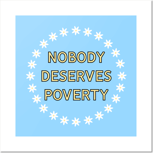 Nobody Deserves Poverty - Housing Wall Art by Football from the Left